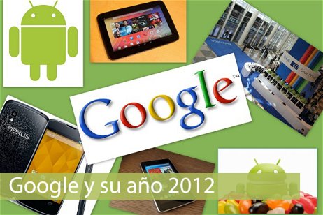 Google y su año 2012 | El nacimiento de la familia Nexus