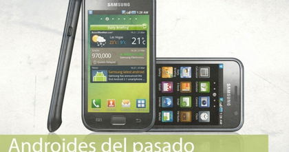 Androides del pasado, recordando lo que una vez triunfó: Samsung Galaxy S Androides del pasado, recordando lo que una vez triunfó: Samsung Galaxy S