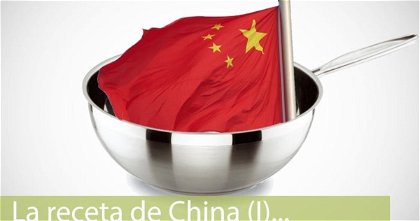 La receta de China (I): grandes aspiraciones a precios asequible