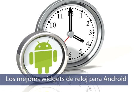Especial widgets (II): los mejores widgets de reloj para Android Especial widgets (II): los mejores widgets de reloj para Android