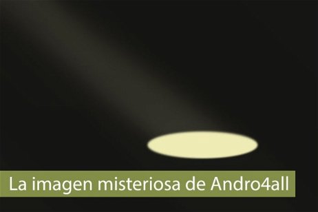 La imagen misteriosa de Andro4all (XI): Un dispositivo diferente