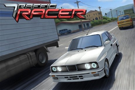 Traffic Racer: analizamos el juego en el que tendrás que sortear el tráfico