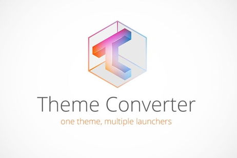 Ya puedes tener el tema que más te guste con Theme Converter