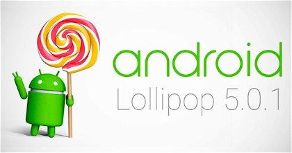 Ya disponible Android 5.0.1 Lollipop para terminales Nexus y Google Play Edition