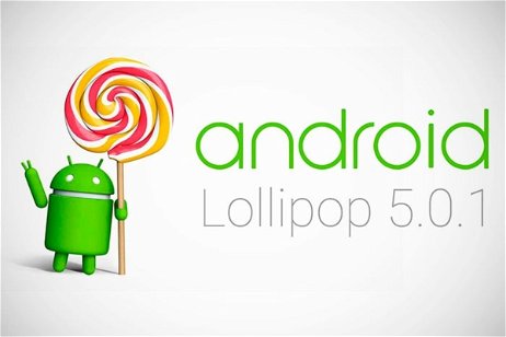 Ya disponible Android 5.0.1 Lollipop para terminales Nexus y Google Play Edition