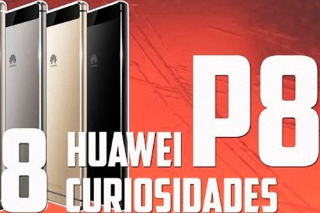 8 curiosidades sobre el Huawei P8 8 curiosidades sobre el Huawei P8