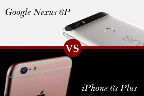 Google Nexus 6P y iPhone 6s Plus, enfrentamos a los más grandes de cada casa