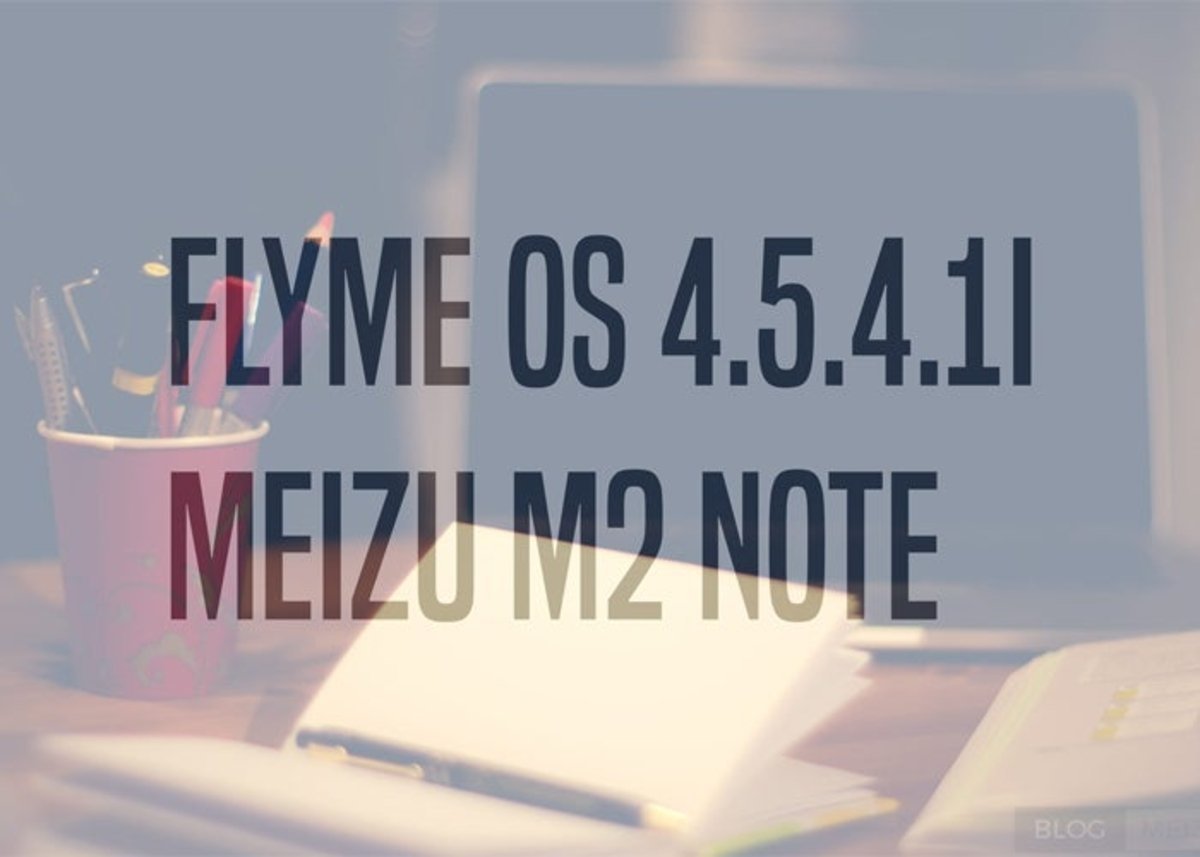 FlymeOS 4.5.4.1l M2 Note
