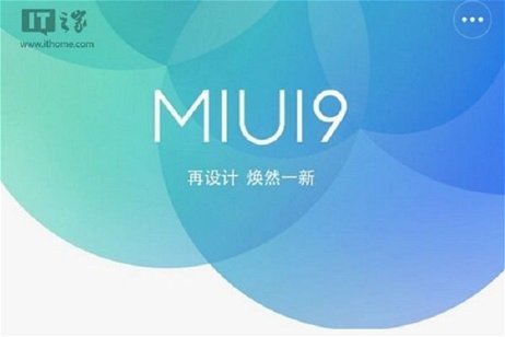 MIUI 9 ya es oficial, esto es todo lo que Xiaomi quiere ofrecerte