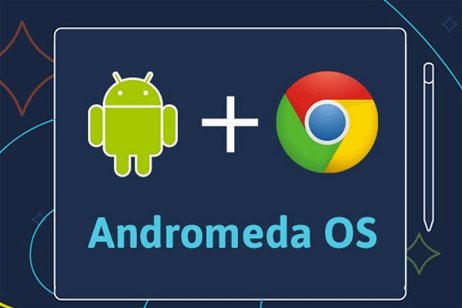 Es oficial: Android y Chrome OS no se fusionarán en Andromeda