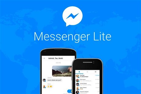 Facebook Messenger Lite llega a España, instálalo si tienes poco espacio en tu móvil