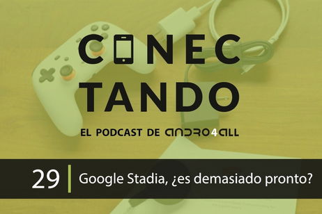 Google Stadia, ¿es demasiado pronto? Google Stadia, ¿es demasiado pronto?