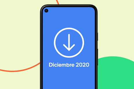 La actualización Android de diciembre ya se puede descargar, estas son sus novedades