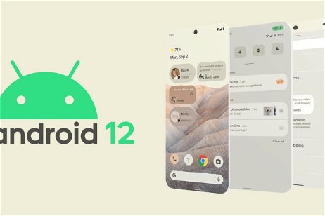 Android 12 es oficial, todas las novedades y móviles compatibles con la nueva versión