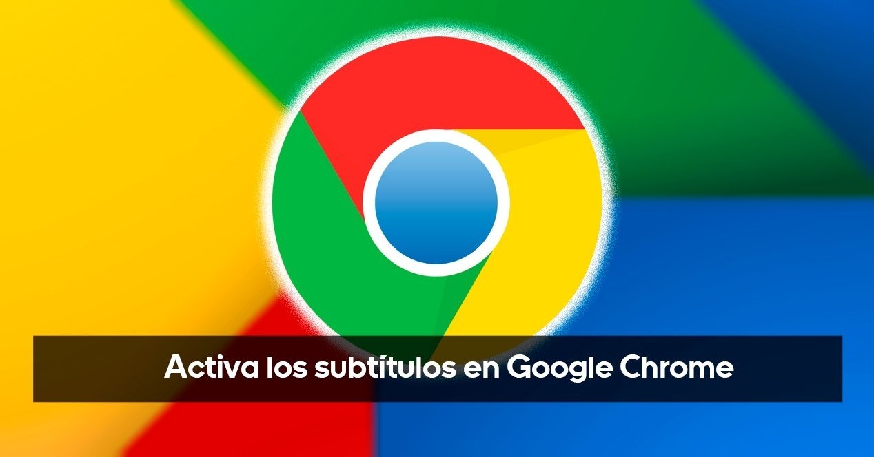 Subtitulos en tiempo real Google Chrome