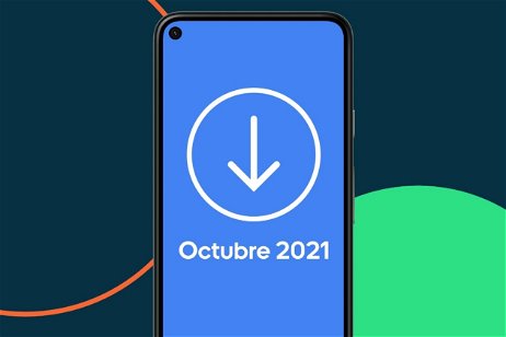 La actualización Android de octubre de 2021 ya está disponible, estas son sus novedades