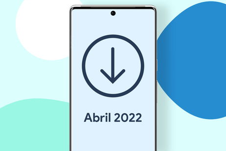 La actualización Android de abril de 2022 ya se puede descargar, todas las novedades La actualización Android de abril de 2022 ya se puede descargar, todas las novedades