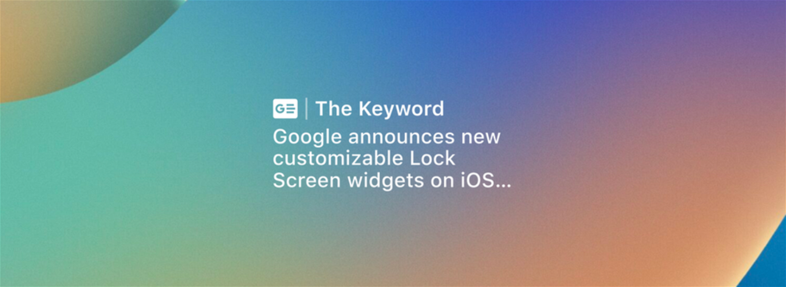 Google lanza nuevos widgets para la pantalla de bloqueo... del iPhone