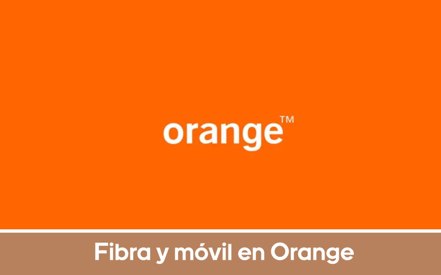 Fibra y móvil en Orange