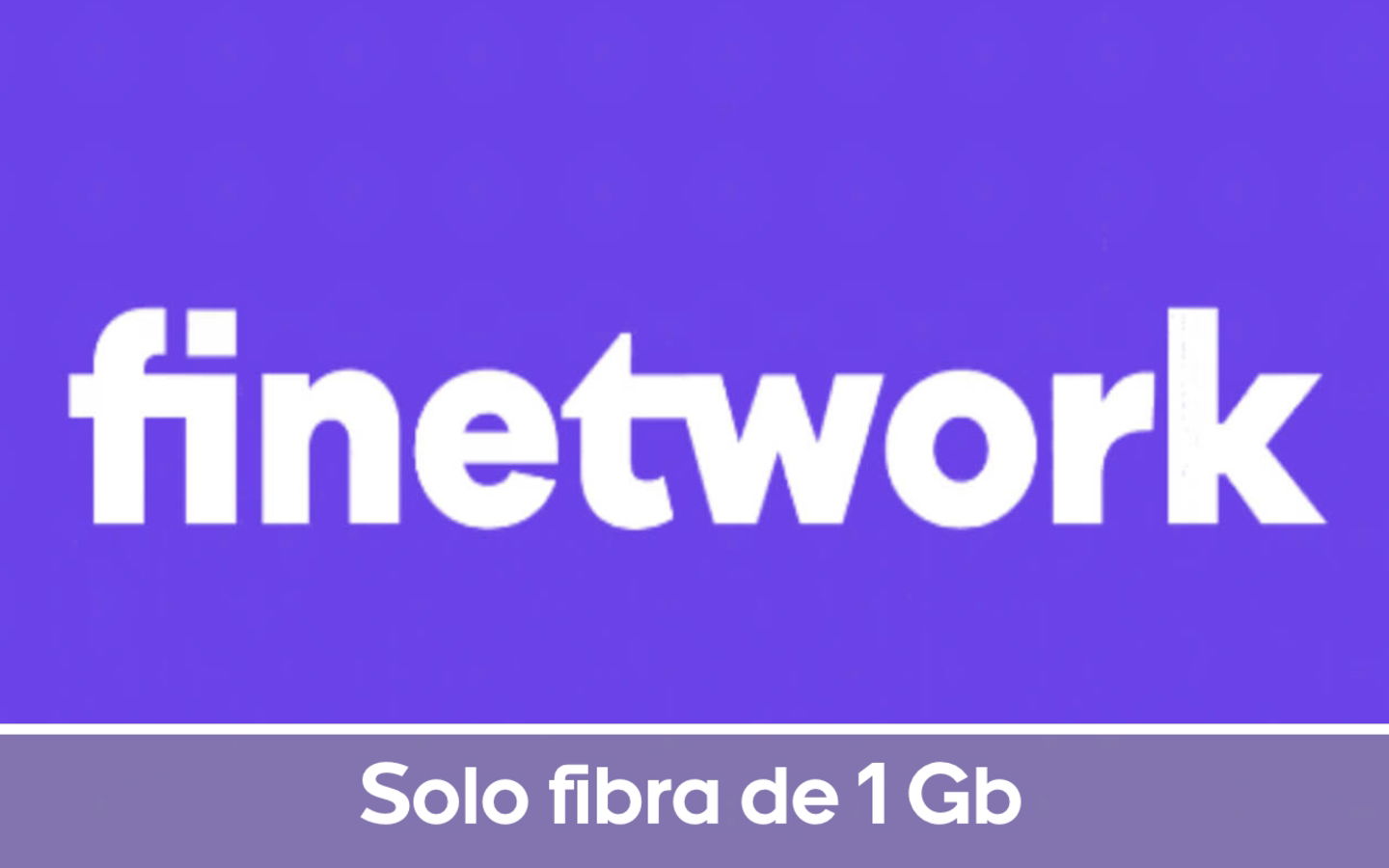 Finetwork solo fibra de 1 Gb