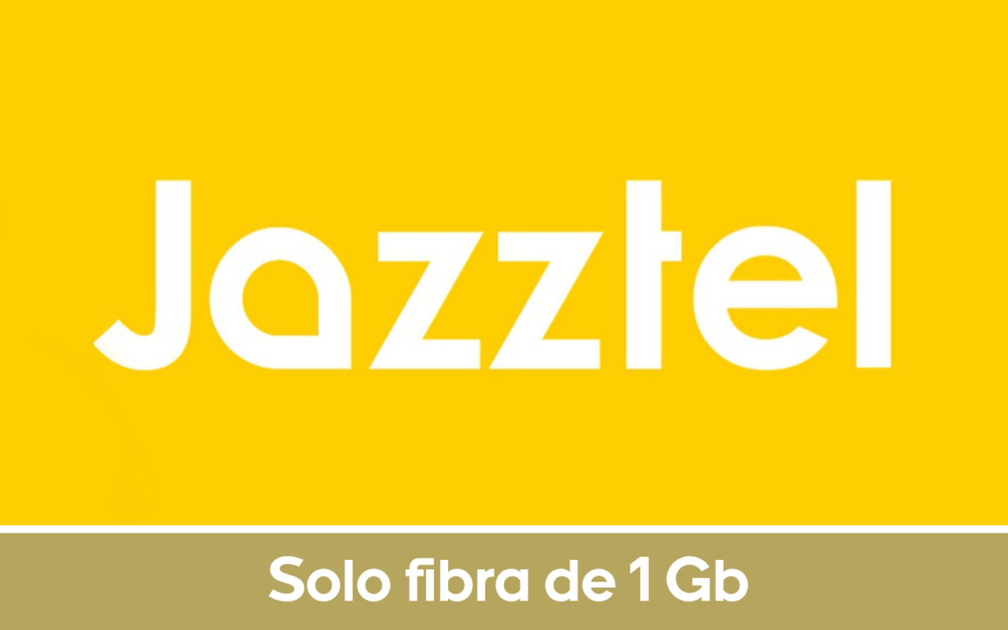 Jazztel solo fibra 1 Gb