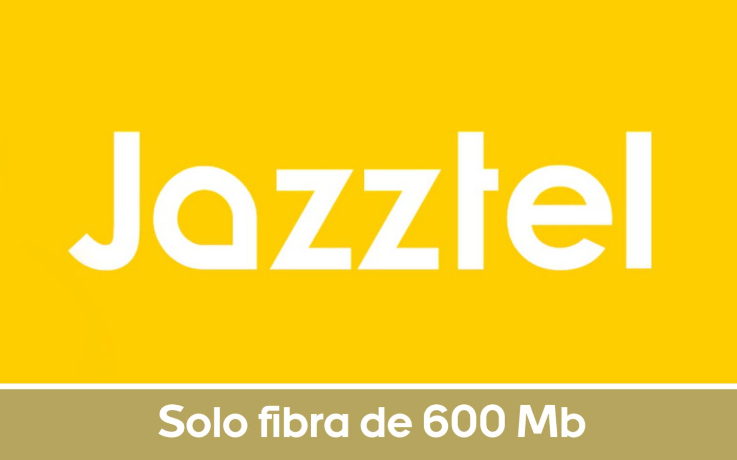 Jazztel - solo fibra 600 mb