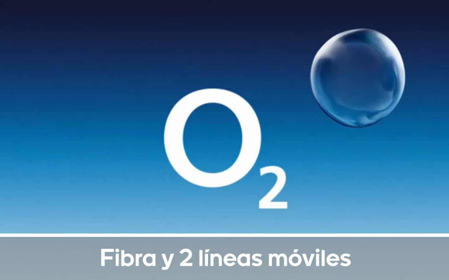 O2 - Fibra y 2 líneas móviles