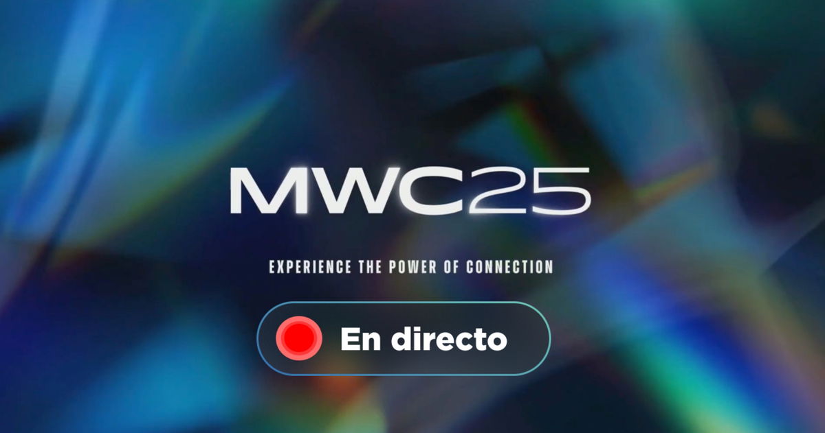 MWC 2025 en directo: sigue con nosotros desde Barcelona todas las novedades de la feria de telefonía más importante del año