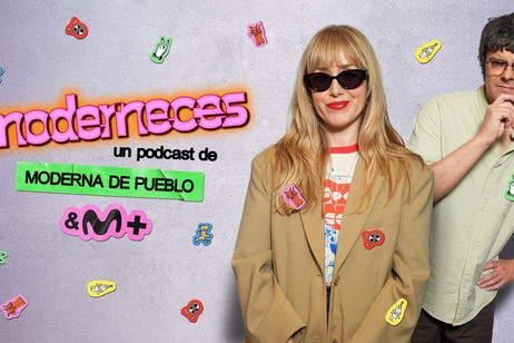 Moderna de Pueblo se pasa al videopódcast gracias a su nuevo programa en Movistar Plus+
